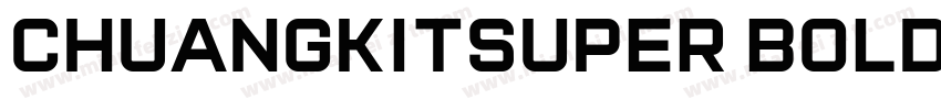 ChuangkitSuper Bold字体转换